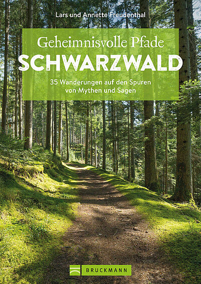 Wanderführer Geheimnisvolle Pfade im Schwarzwald