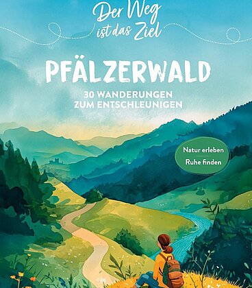 Der Weg ist das Ziel – Pfälzerwald